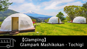 【Glamping】Glampark Mashikokan - Tochigi